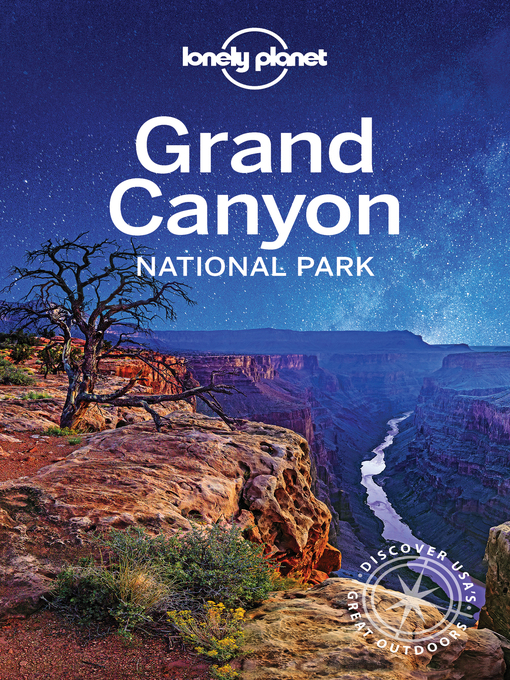Title details for Lonely Planet Grand Canyon National Park by Lonely Planet;Loren Bell;Jennifer Rasin Denniston - Available